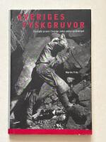 Sveriges tyskgruvor - Tysk&auml;gda gruvor i Sverige under andra v&auml;rldskriget