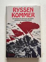Ryssen kommer - En svensk SS-officer om r&ouml;da arm&eacute;ns stridsmetoder