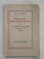 Svenskarna i &Ouml;stersj&ouml;provinserna - Minnen fr&aring;n 13-&aring;rig verksamhet som mission&auml;r p&aring; Worms&ouml; samt En samling intressanta ber&auml;ttelser fr&aring;n Estland