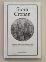 Stora Cronan - Byggandet Slaget Plundringen av &Ouml;land En genomg&aring;ng av historiens k&auml;llmaterial