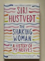 The shaking woman or A history of my nerves