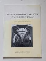 Kulturhistoriska milj&ouml;er utmed Bohusbanan - Kulturhistorisk utredning