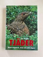 Tj&auml;der - Bland skogsbruk, r&auml;var och andra j&auml;gare