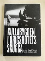 Kullabygden i krigshotets skugga