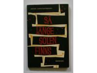 S&aring; l&auml;nge solen finns