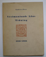 Vestmanlands Läns Tidning 1831-1931 Silhuetter och perspektiv under hundra år