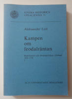 Kampen om feodalr&auml;ntan - Reduktionen och dom&auml;npolitiken i Estland 1655-1710
