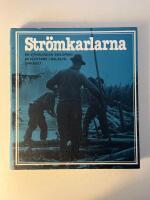 Str&ouml;mkarlarna - En etnologisk skildring av flottare i dal&auml;lvsomr&aring;det