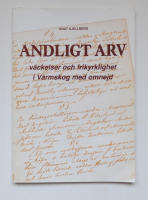 Andligt arv - v&auml;ckelser och frikyrklighet i V&auml;rmskog med omnejd