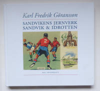 Karl Fredrik G&ouml;ransson, Sandvikens Jernverk, Sandvik & idrotten