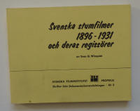Svenska stumfilmer 1896-1931 och deras regiss&ouml;rer
