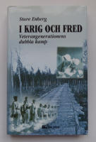 I krig och fred - Veterangenerationens dubbla kamp