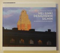 En designers syn p&aring; Helsingfors / Helsinki designerin silmin