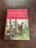 Oavgjort i tv&aring; krig : Finland - Sovjetunionen 1939-1944