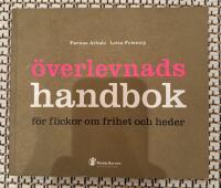 &Ouml;verlevnadshandbok f&ouml;r flickor om frihet och heder