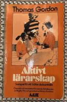 Aktivt l&auml;rarskap : samspel f&ouml;r ett b&auml;ttre skolsamh&auml;lle