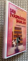 Den tv&aring;spr&aring;kiga familjen : en handbok i tv&aring;spr&aring;kighet