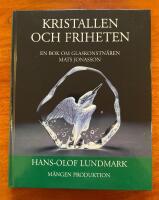 Kristallen och friheten : en bok om glaskonstn&auml;ren Mats Jonasson