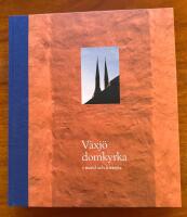 V&auml;xj&ouml; domkyrka i nutid och historia