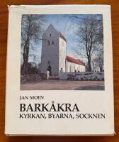 Bark&aring;kra : kyrkan, byarna, socknen