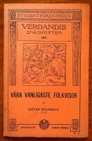 Verdandis sm&aring;skrifter 187. V&aring;ra vanligaste folkvisor 