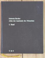 Atlas der Anatomie des Menschen : Bd 1. Regionen, Knochen, B&auml;nder, Gelenke und Muskeln