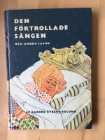 Den f&ouml;rtrollade s&auml;ngen och andra sagor