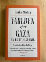 V&auml;rlden efter Gaza :  en kort historik
