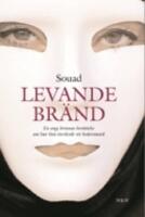 Levande br&auml;nd - [en ung kvinnas ber&auml;ttelse om hur hon &ouml;verlevde ett hedersmord]