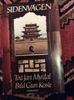 Sidenv&auml;gen : en resa fr&aring;n H&ouml;ga Pamir och Ili genom Sinkiang och Kansu