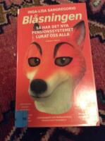 Bl&aring;sningen : s&aring; har det nya pensionssystemet lurat oss alla