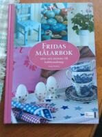 Fridas m&aring;larbok : id&eacute;er och m&ouml;nster till hobbym&aring;lning