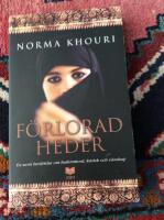 F&ouml;rlorad heder : En sann ber&auml;ttelse om hedersmord, k&auml;rlek och v&auml;nskap