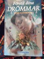 F&ouml;rst&aring; dina dr&ouml;mmar : en bok om dr&ouml;mtydning