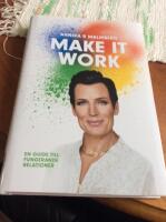 Make it work : en guide till fungerande relationer