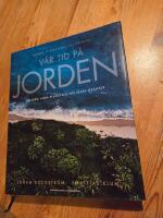 Vår tid på jorden : välfärd inom planetens hållbara gränser