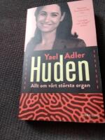 Huden - allt om v&aring;rt st&ouml;rsta organ