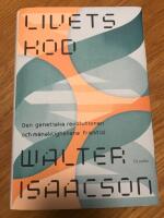 Livets kod : den genetiska revolutionen och m&auml;nsklighetens framtid