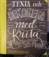 Texta och dekorera med krita : skapa och utveckla din egen stil