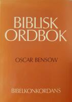 Biblisk ordbok : ordf&ouml;rteckning (bibelkonkordans)