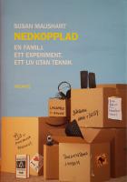 Nedkopplad : en familj, ett experiment, ett liv utan teknik
