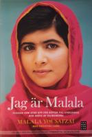 Jag &auml;r Malala : flickan som stod upp f&ouml;r r&auml;tten till utbildning och sk&ouml;ts av talibanerna