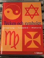 Tecken och Symboler: Ursprung - Inneb&ouml;rd - Historia