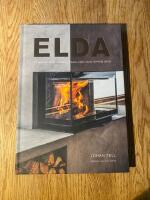 Elda : p&aring; b&auml;sta s&auml;tt i kamin, kakelugn och &ouml;ppen spis