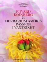 Herbarium Amoris - Passion i v&auml;xtriket