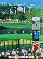 The Illustrated History of Golf