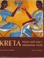 Kreta : myter och mat i minoernas v&auml;rld
