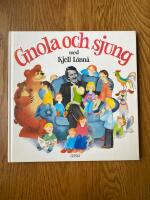 Gnola och sjung med Kjell L&ouml;nn&aring; [Musiktryck]