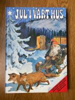 Jul i v&aring;rt hus : sagor, s&aring;nger, psalmer, pynt, pyssel m m : jultraditioner fr&aring;n advent till tjugondag Knut