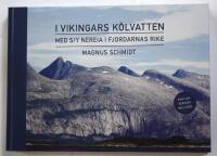 I vikingars k&ouml;lvatten : med s/y Nereia i fjordarnas rike